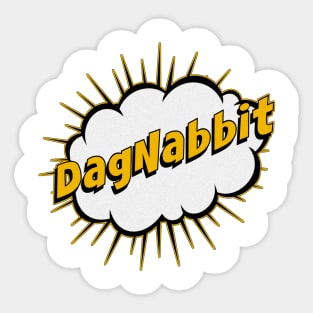 DagNabbit Sticker